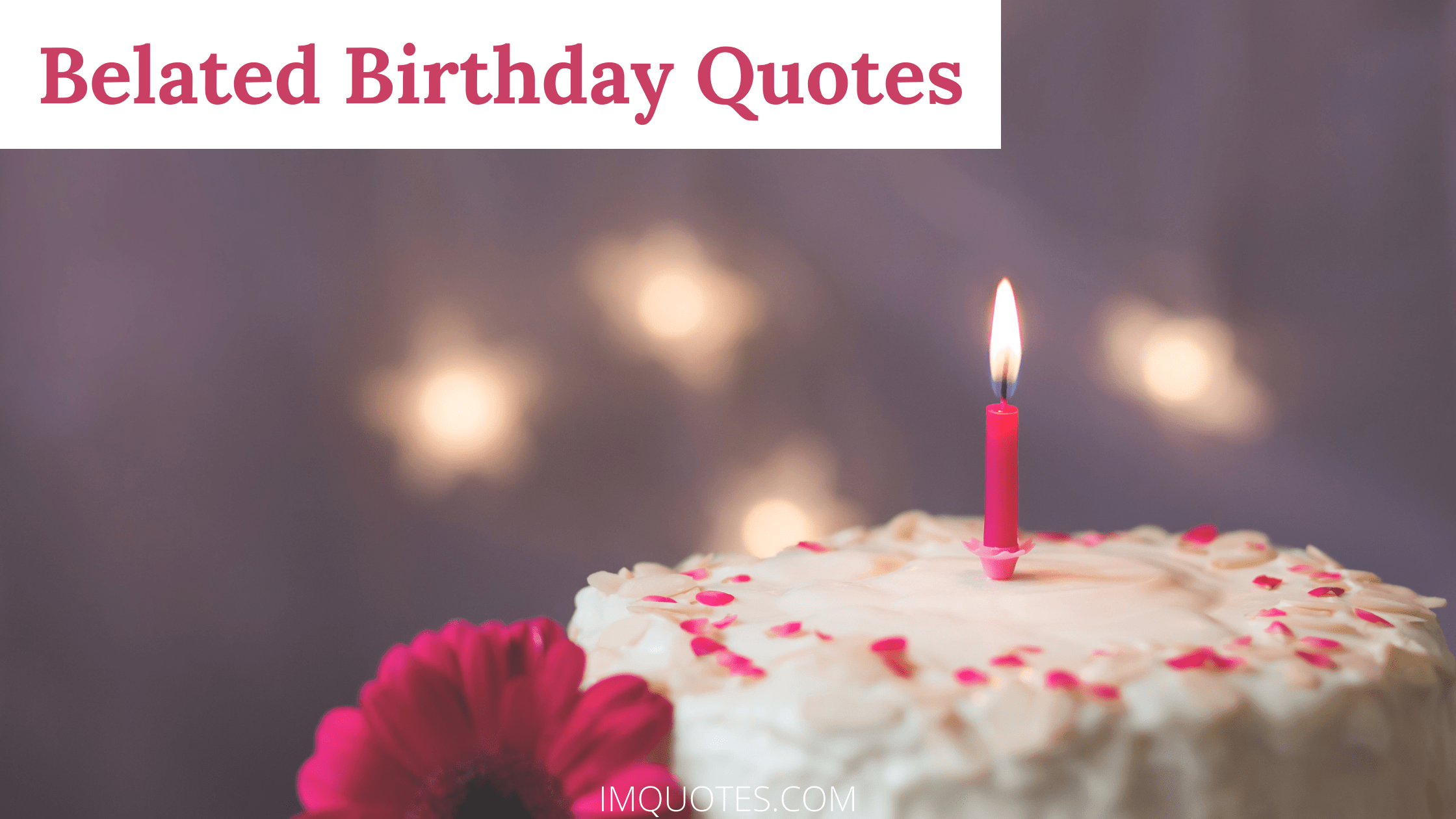 Belated Birthday Quotes1 2