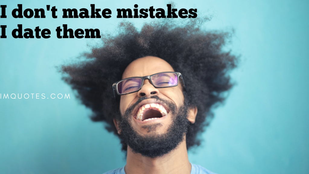 Funny And Hilarious Quotes About Mistakes 1