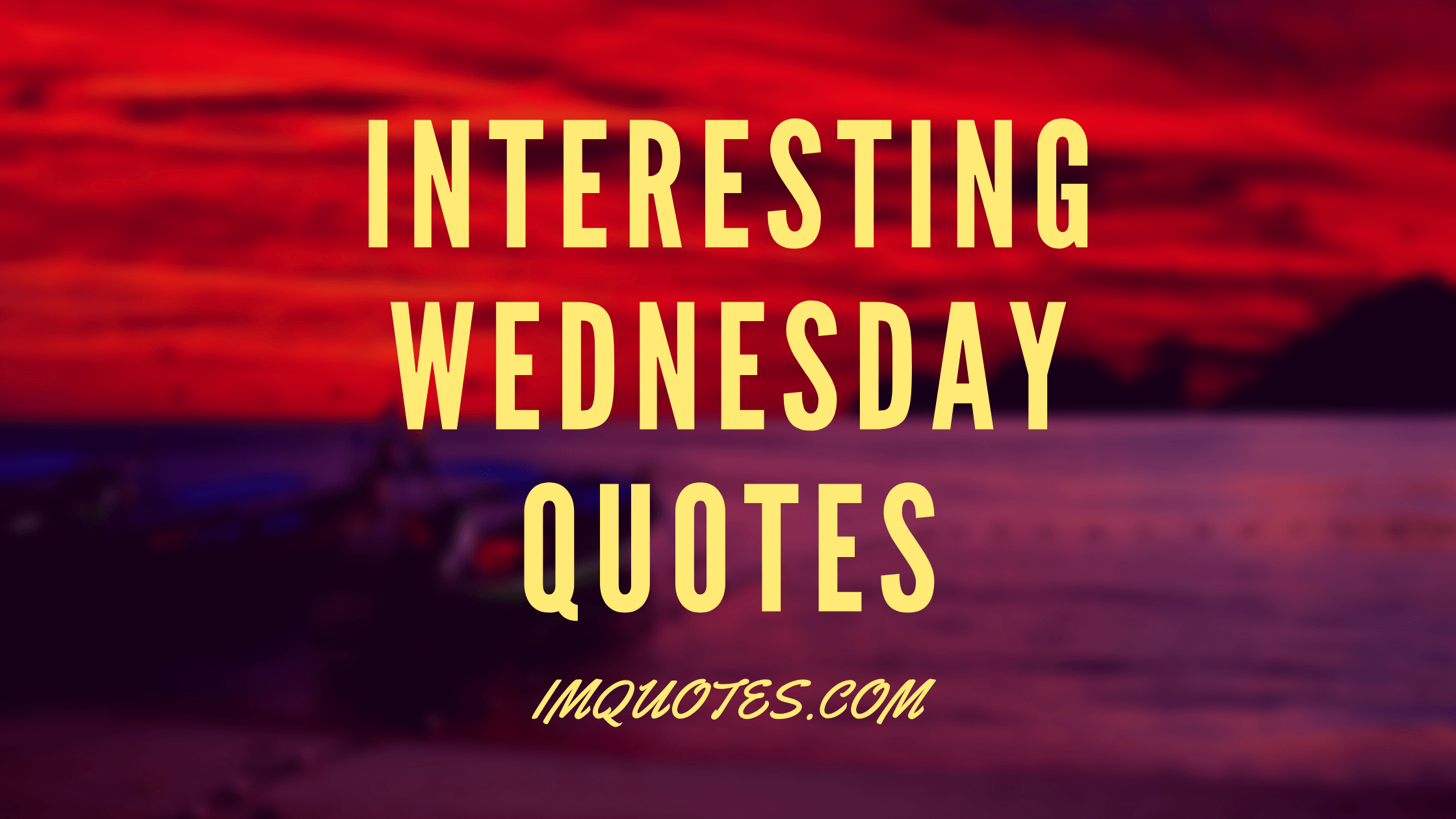 Interesting Wednesday Quotes