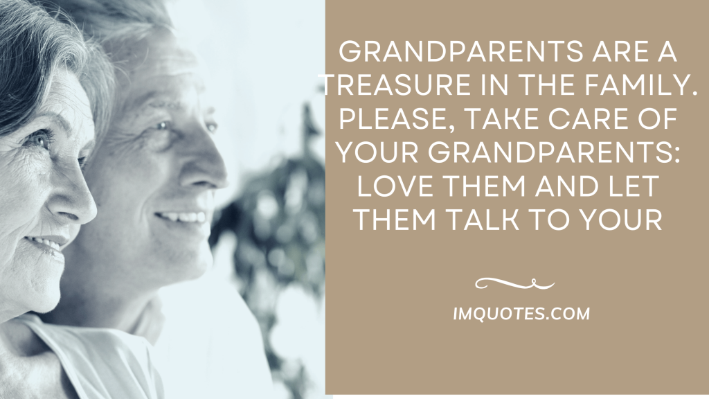 Quotes For The Time Spent With Your Grandparents
