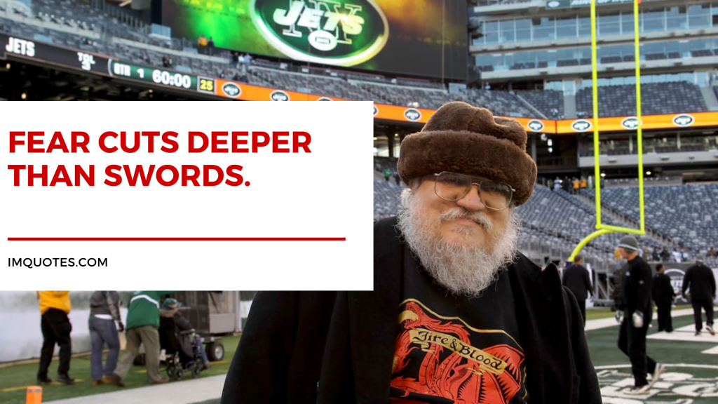 Best Quotes of George R.R. Martin on Fear