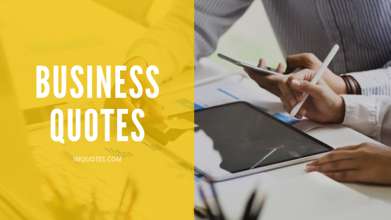 Business Quotes For Businessmen 2