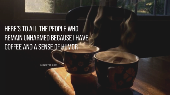 Coffee Lover Quotes Funny