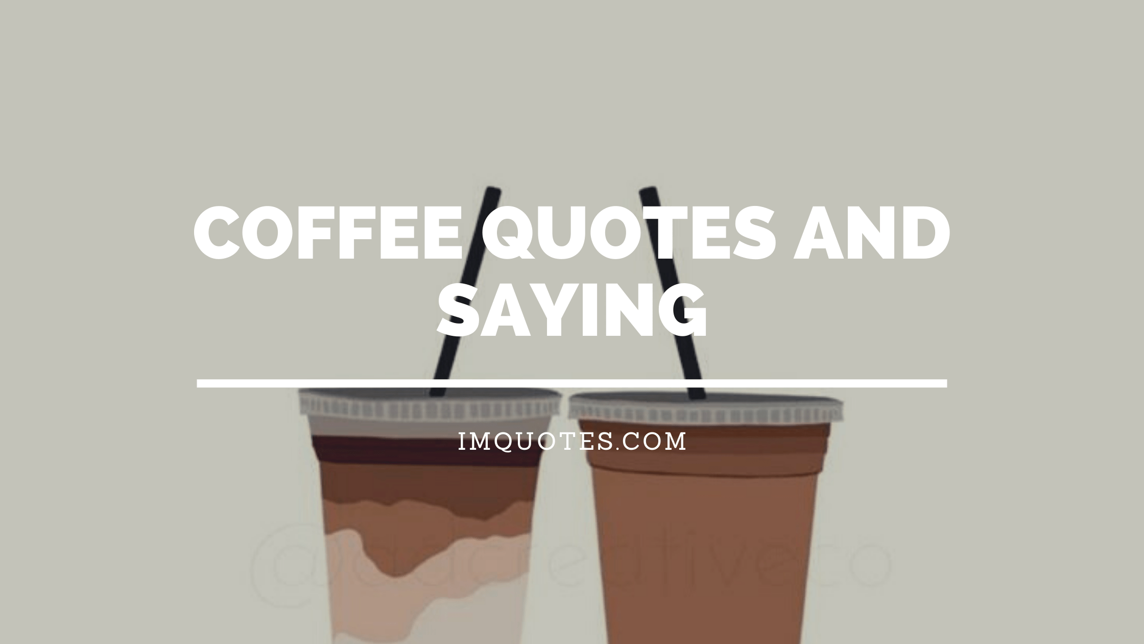 Coffee Quotes And Saying