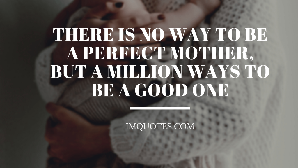 Encouraging Quotes For A Mother