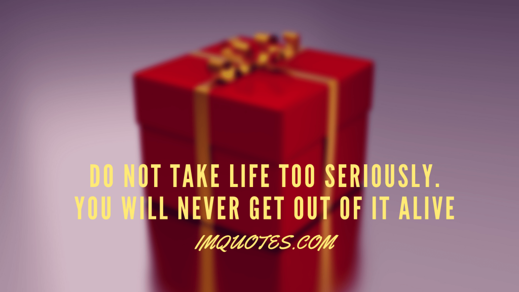 Funny Quotes For Gifting Something 1
