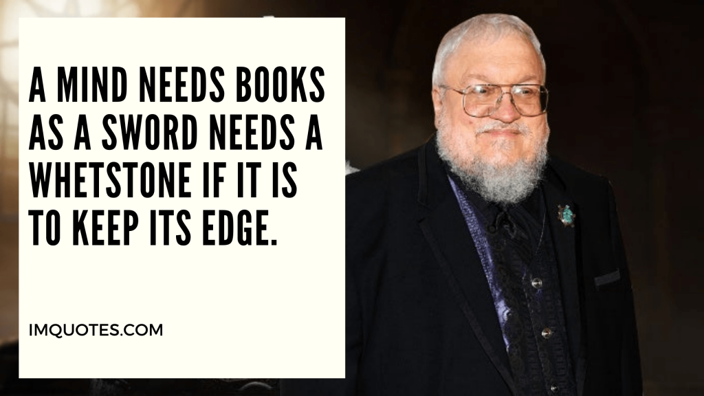 George R.R. Martin Amazing Quotes on Reading