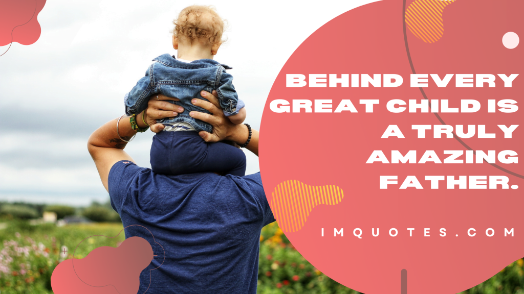 Happy Fathers Day Quotes For Fathers