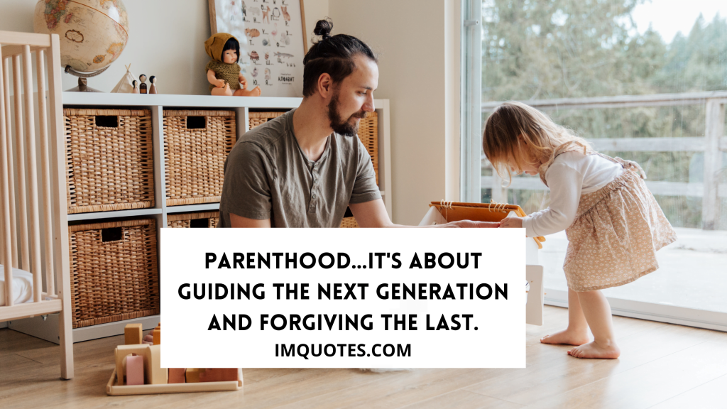 Parenting Quotes That Will Help You Get Through Tough Times1