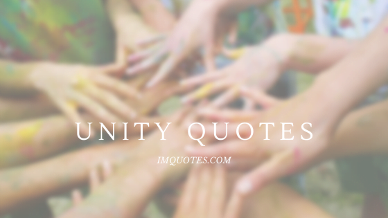 Quotes About Unity And Teamwork