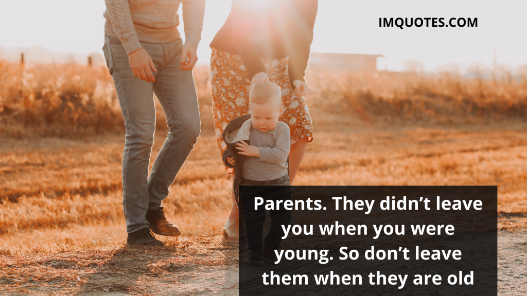 Quotes That Will Make You Appreciate Your Parents1