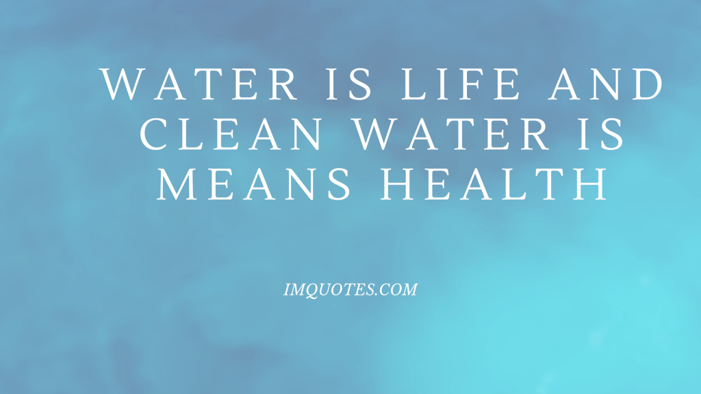 Some Quotes To Appreciate Water On World Water Day