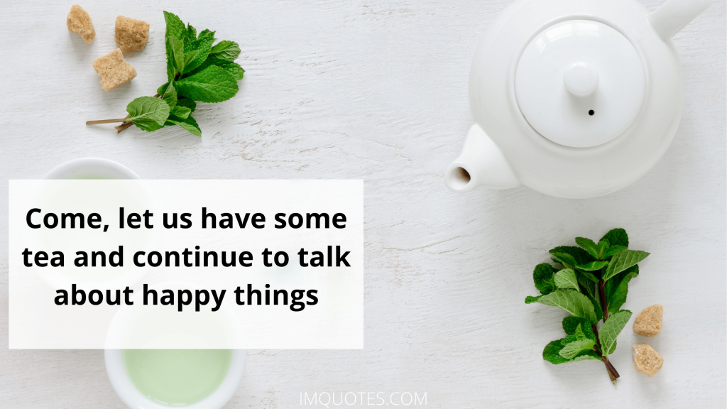 Tea Quotes To Make You Grab A Cup1