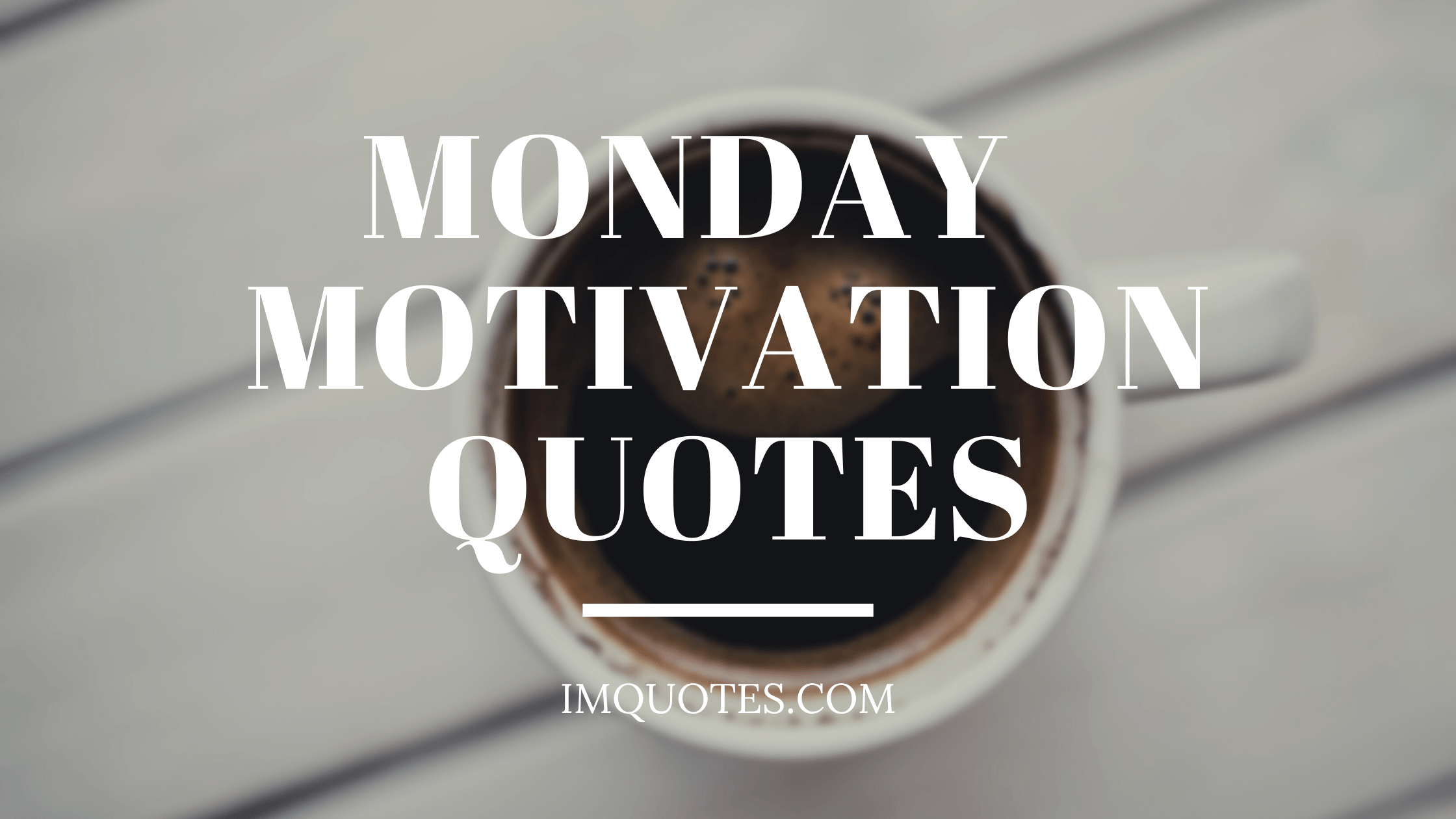 120 Monday Motivation Quotes for Work Inspiration 2022 1