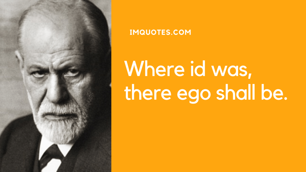 Beautiful Quotes On Ego By Sigmund Freud