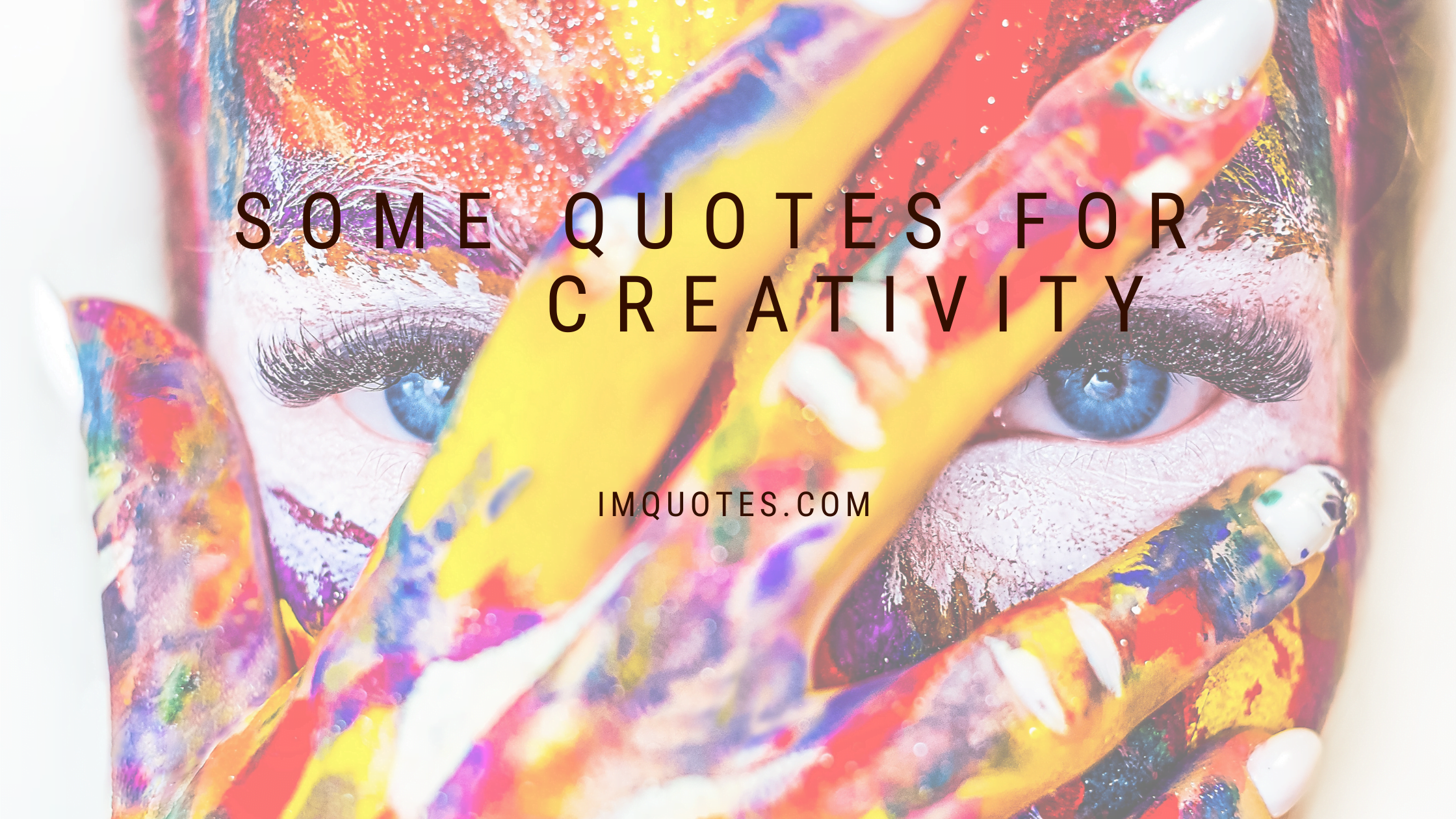 Creativity Quotes For The Artist In You