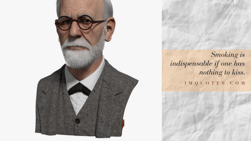 Funny Quotes By Sigmund Freud