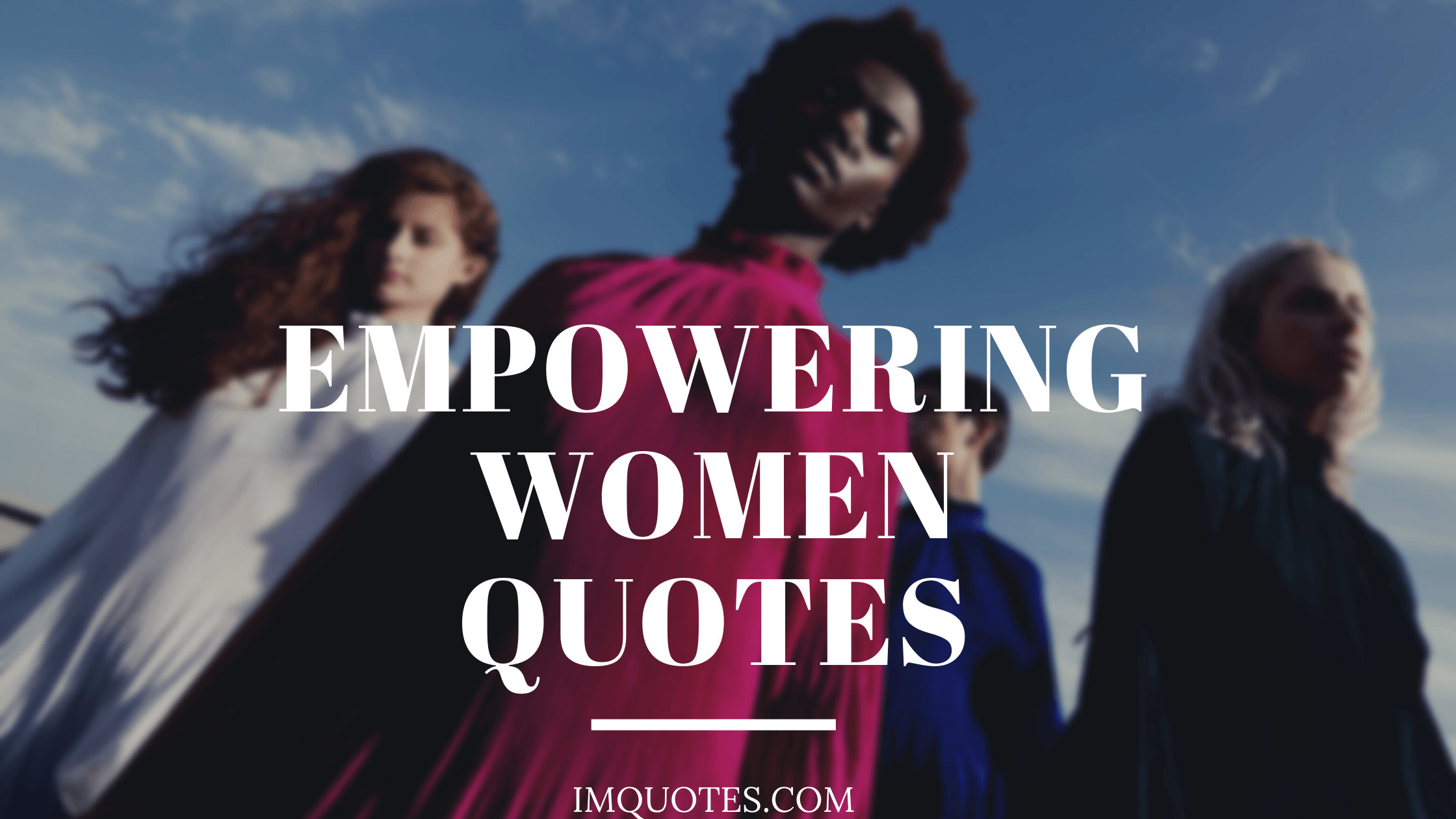 Inspirational And Empowering Women Quotes 1