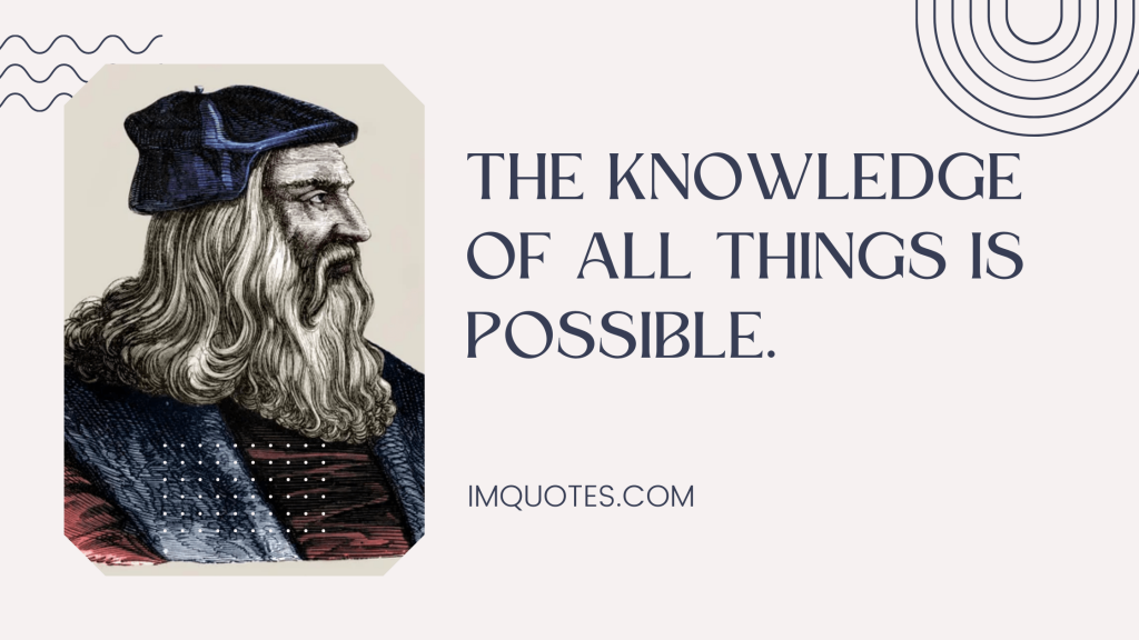 Interesting Knowledge Quotes By Leonardo da Vinci
