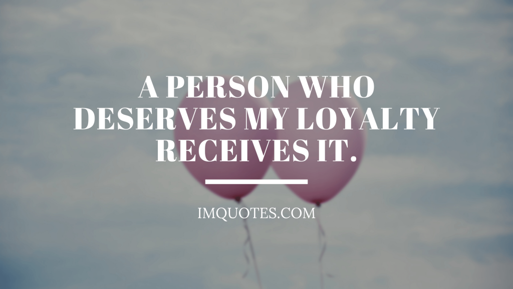 Loyalty Quotes For Instagram