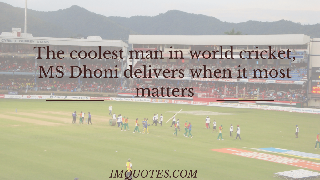 MS Dhoni Quotes For The Fans