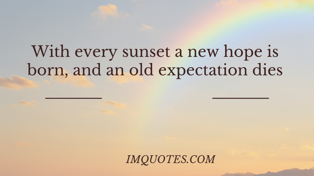 Positive And Optimistic Sunset Quotes