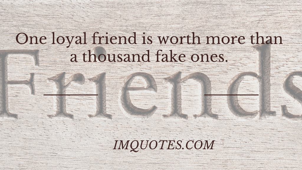 Quotes For Loyal Friends