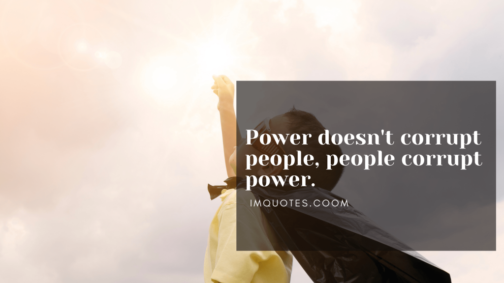 Some Power Quotes