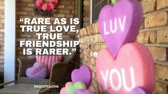 Inspirational Valentines Quotes For Friends