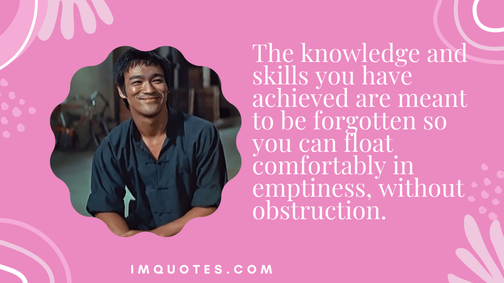 Wonderful Quotes By Bruce Lee About Knowledge and Skills