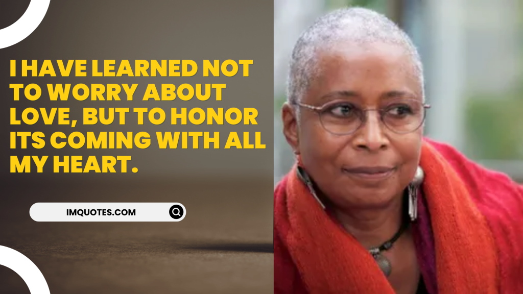 Lovely Friendship and Love Quotes By Alice Walker